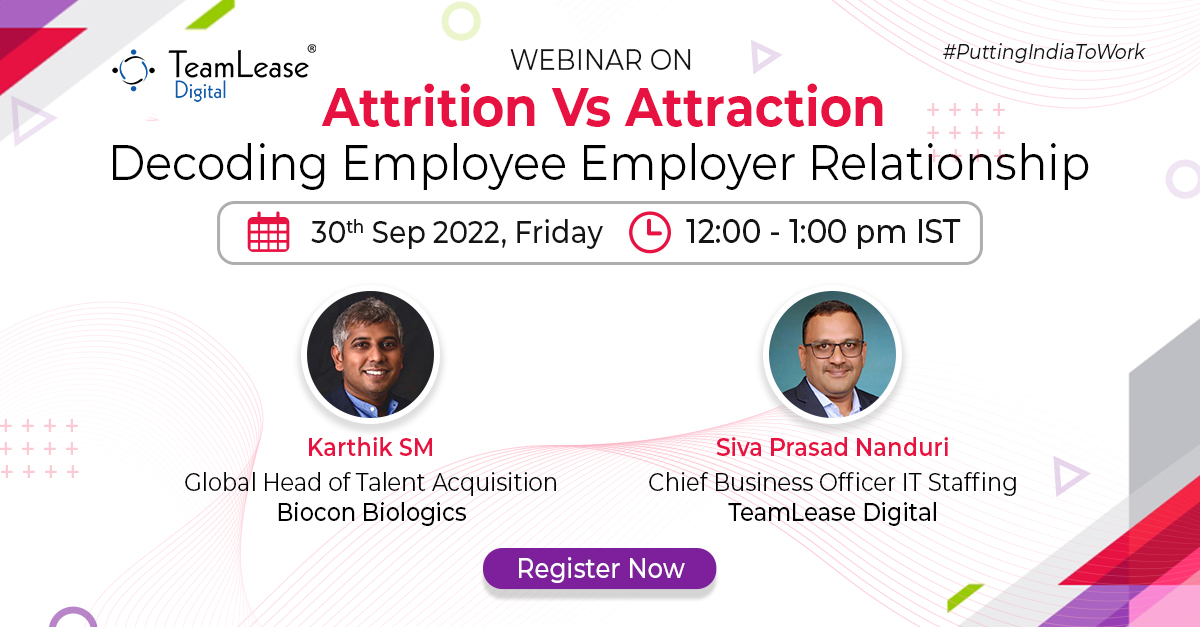 Attrition Vs Attraction – Decoding Employee Employer Relationship